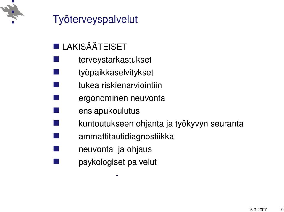 neuvonta ensiapukoulutus kuntoutukseen ohjanta ja työkyvyn