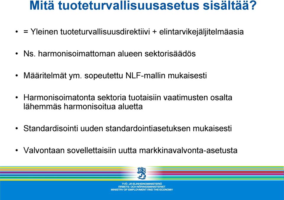 harmonisoimattoman alueen sektorisäädös Määritelmät ym.