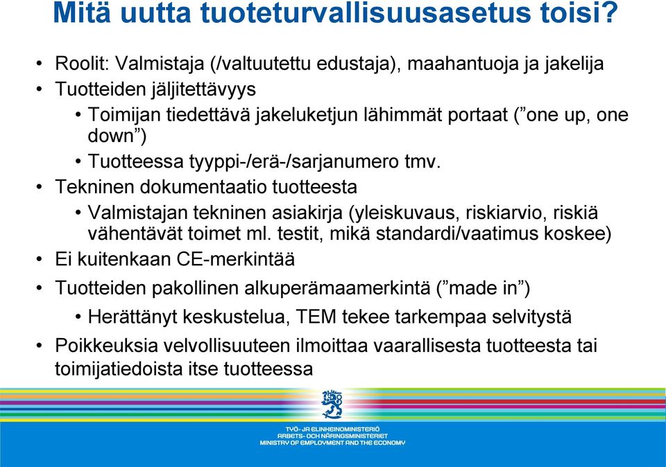 down ) Tuotteessa tyyppi-/erä-/sarjanumero tmv.