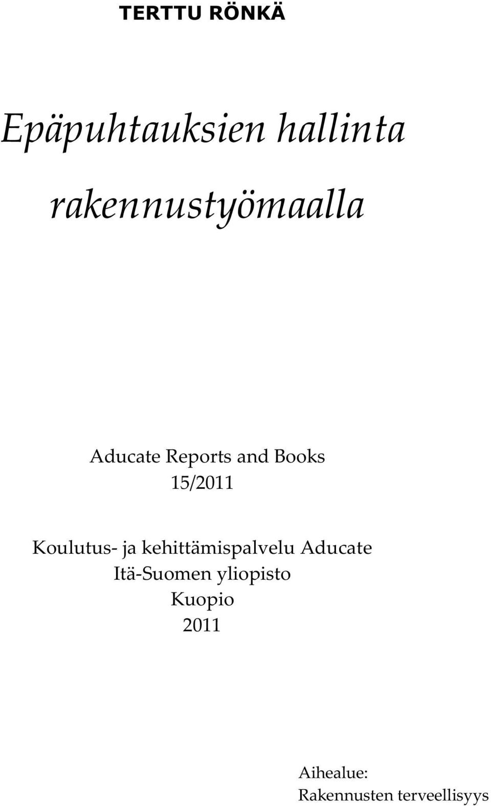 15/2011 Koulutus- ja kehittämispalvelu Aducate