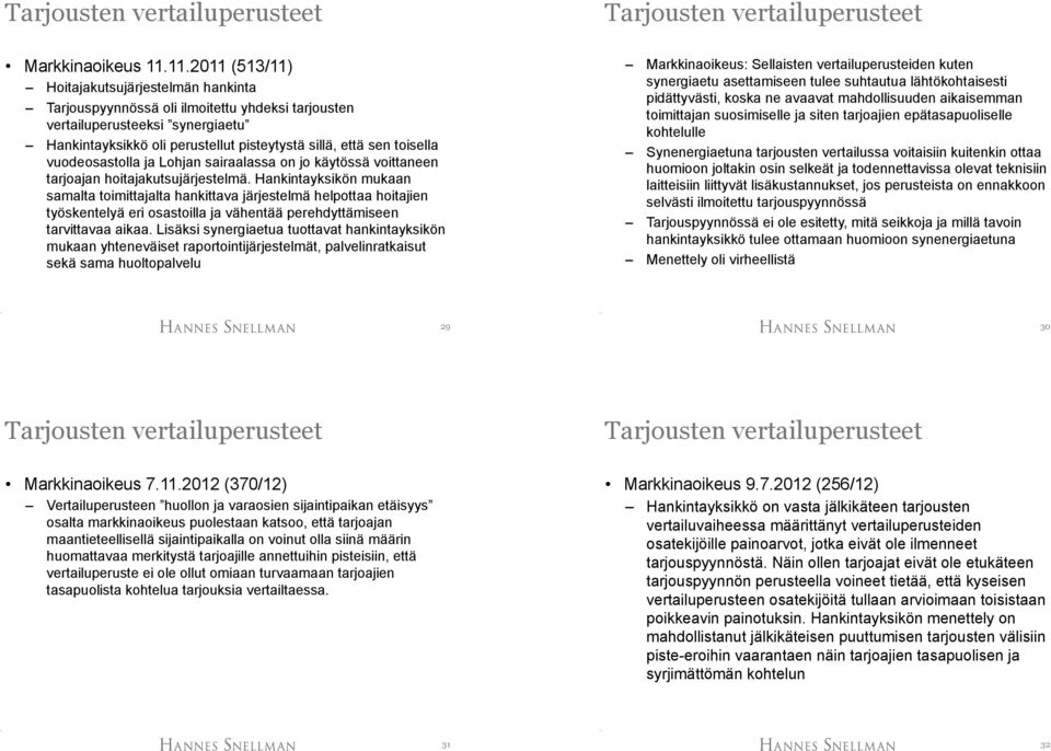 toisella vuodeosastolla ja Lohjan sairaalassa on jo käytössä voittaneen tarjoajan hoitajakutsujärjestelmä.