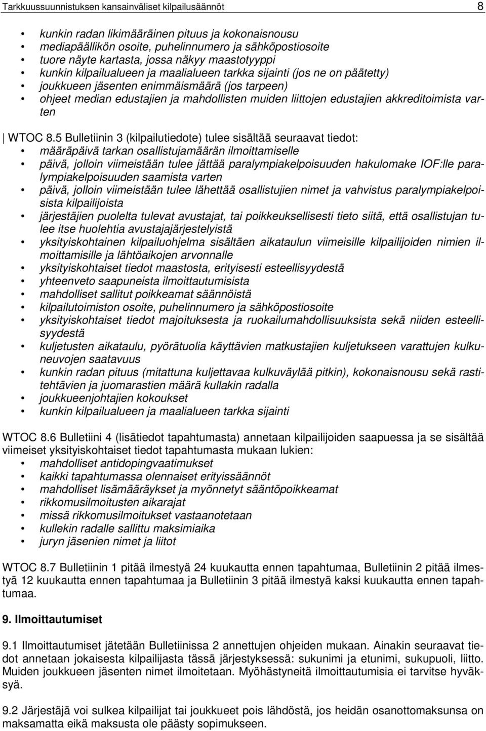 edustajien akkreditoimista varten WTOC 8.