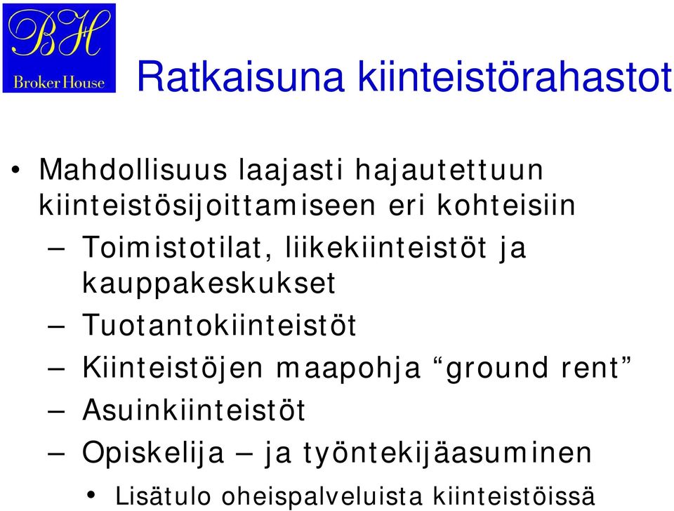 kauppakeskukset Tuotantokiinteistöt Kiinteistöjen maapohja ground rent