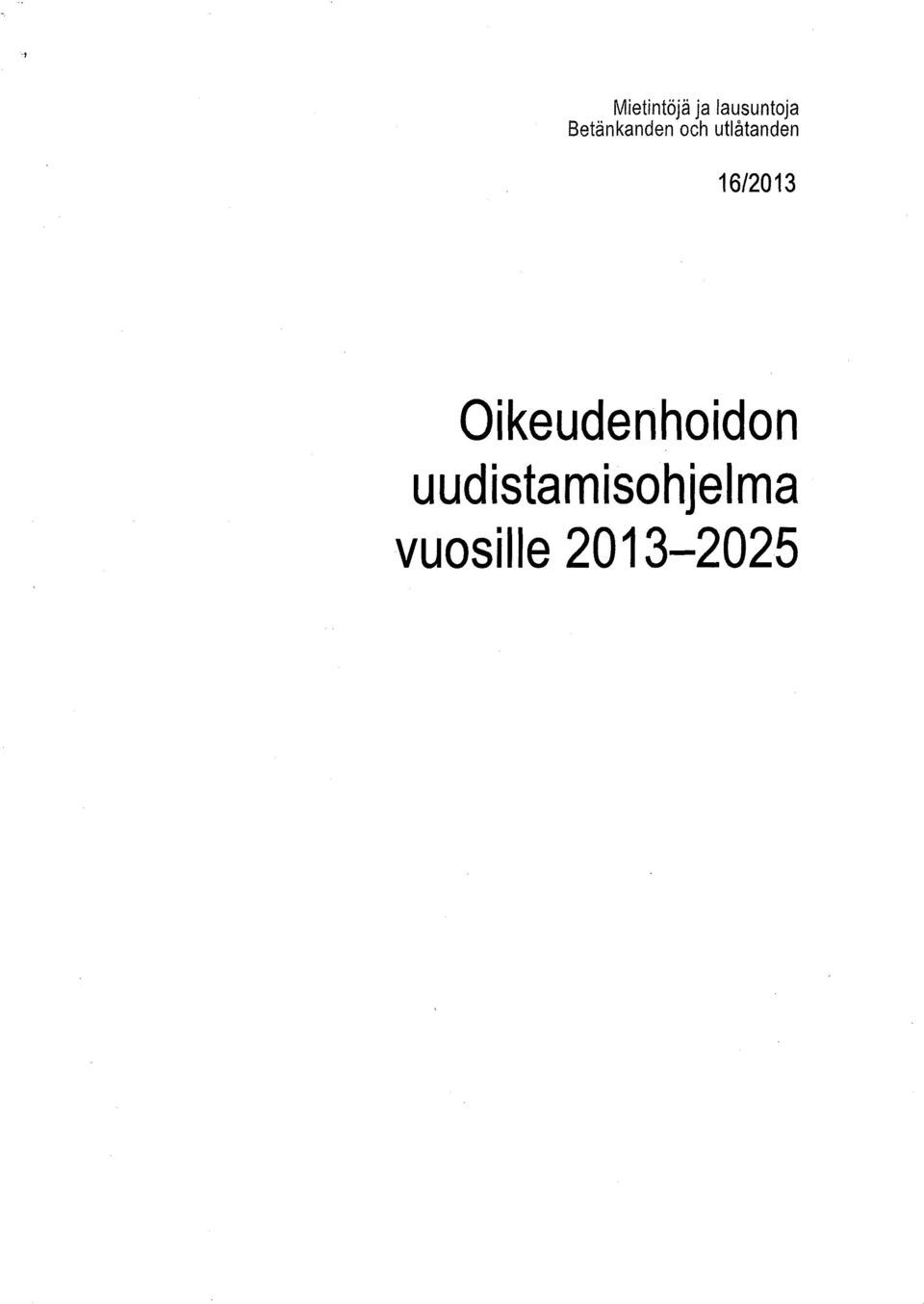 16/2013 Oikeudenhoidon