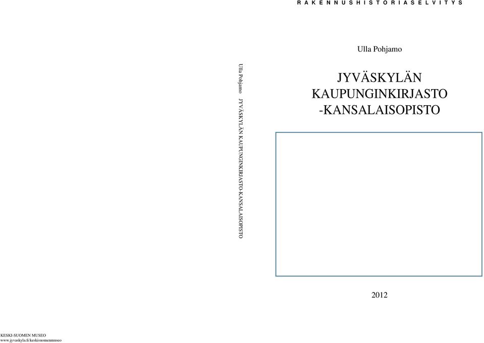 KAUPUNGINKIRJASTO-KANSALAISOPISTO JYVÄSKYLÄN