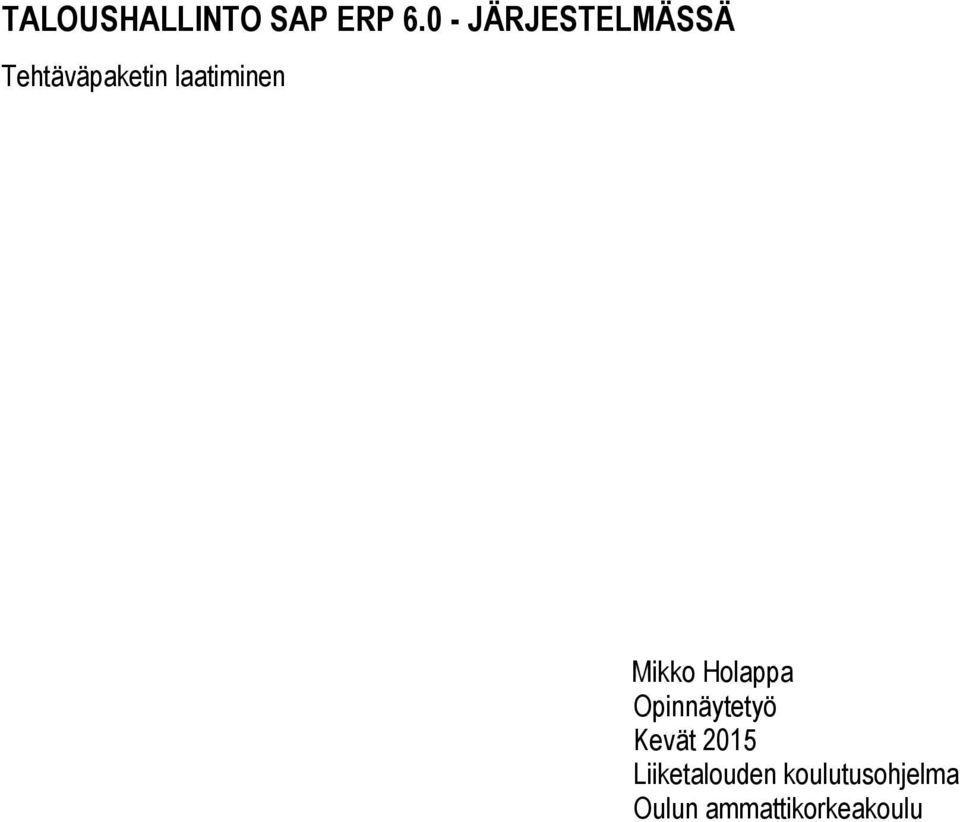 laatiminen Mikko Holappa Opinnäytetyö