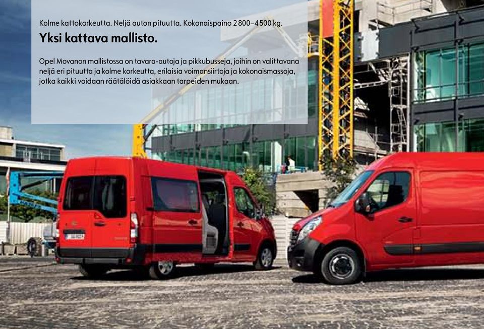 Opel Movanon mallistossa on tavara-autoja ja pikkubusseja, joihin on valittavana