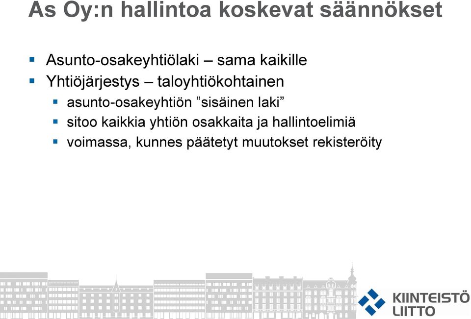 asunto-osakeyhtiön sisäinen laki sitoo kaikkia yhtiön