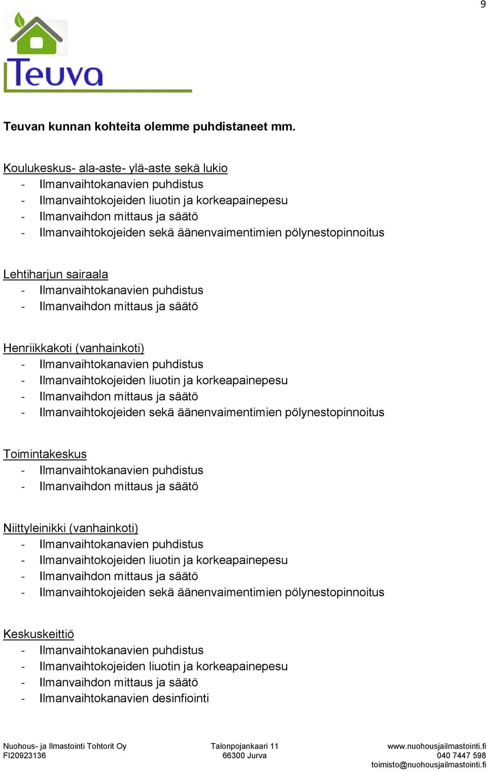 pölynestopinnoitus Lehtiharjun sairaala Henriikkakoti (vanhainkoti) - Ilmanvaihtokojeiden sekä