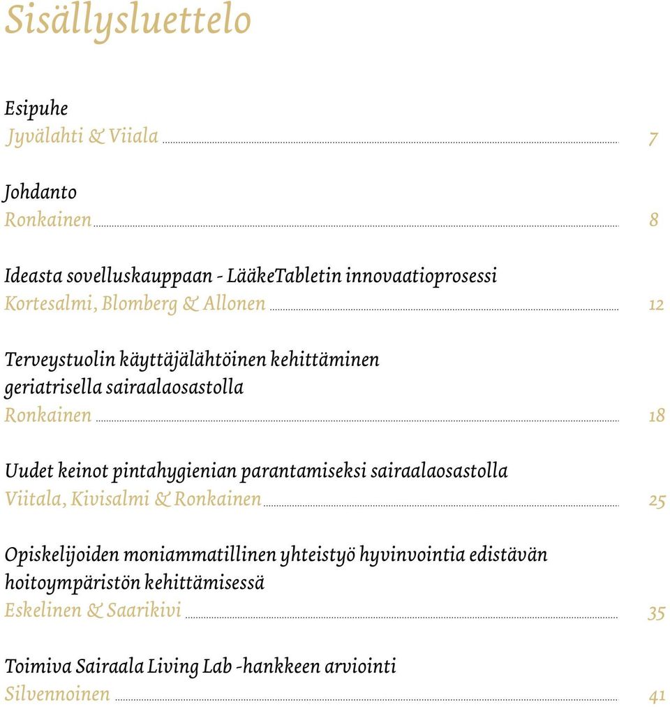 pintahygienian parantamiseksi sairaalaosastolla Viitala, Kivisalmi & Ronkainen Opiskelijoiden moniammatillinen yhteistyö