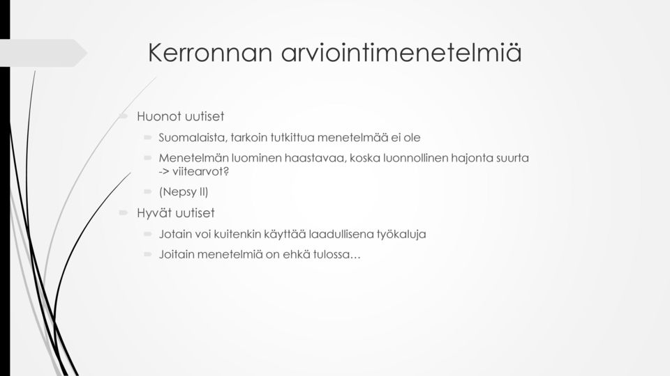 luonnollinen hajonta suurta -> viitearvot?