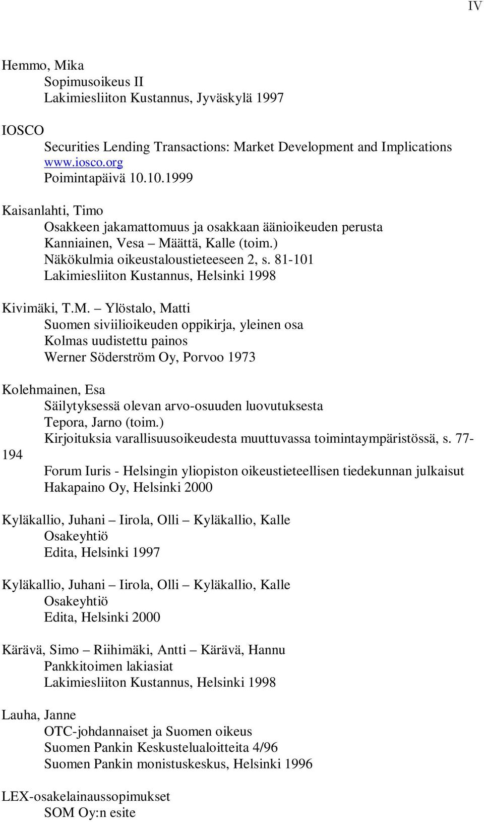 81-101 Lakimiesliiton Kustannus, Helsinki 1998 Kivimäki, T.M.