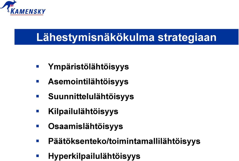 Suunnittelulähtöisyys Kilpailulähtöisyys