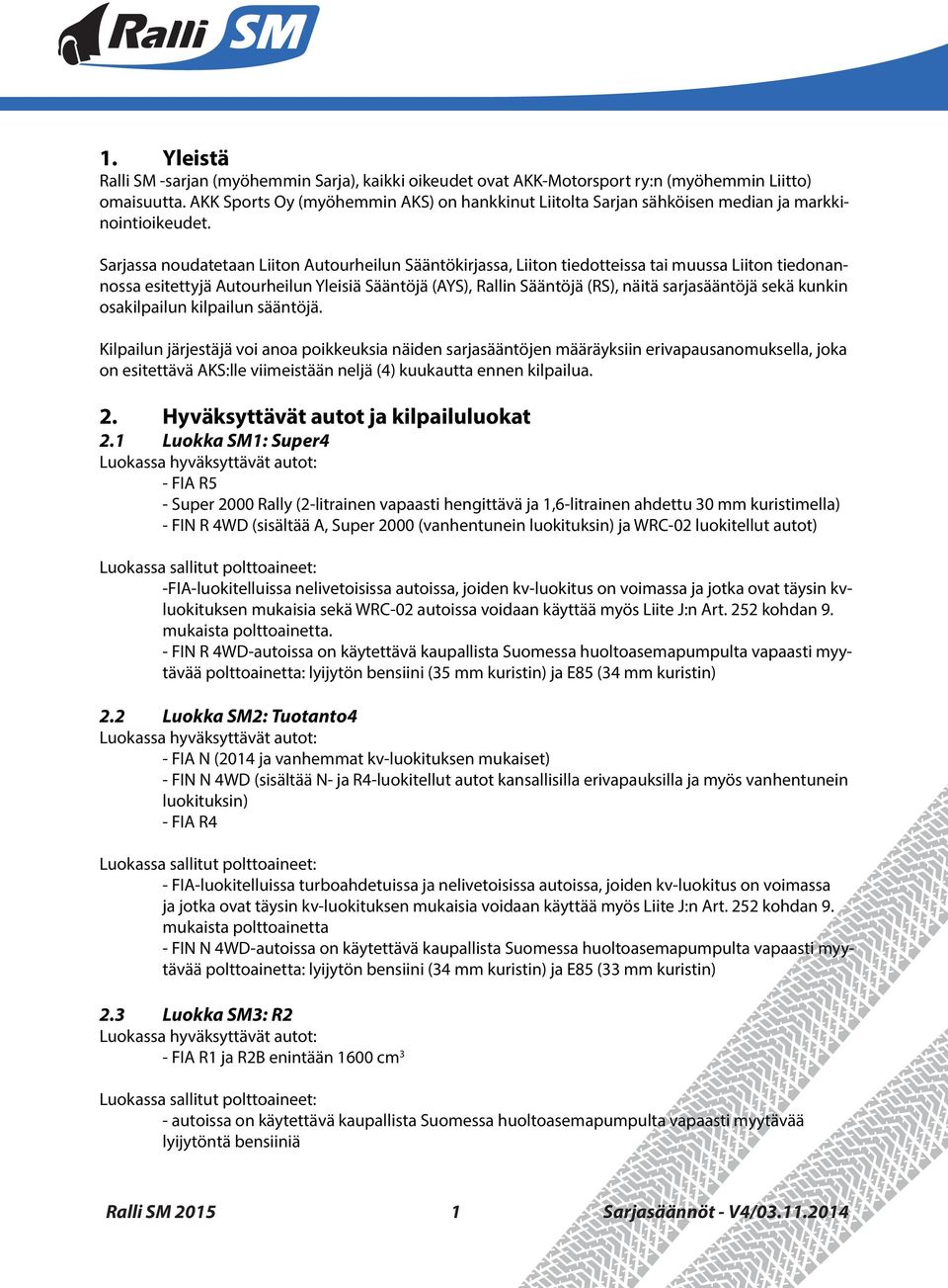 Sarjassa noudatetaan Liiton Autourheilun Sääntökirjassa, Liiton tiedotteissa tai muussa Liiton tiedonannossa esitettyjä Autourheilun Yleisiä Sääntöjä (AYS), Rallin Sääntöjä (RS), näitä sarjasääntöjä