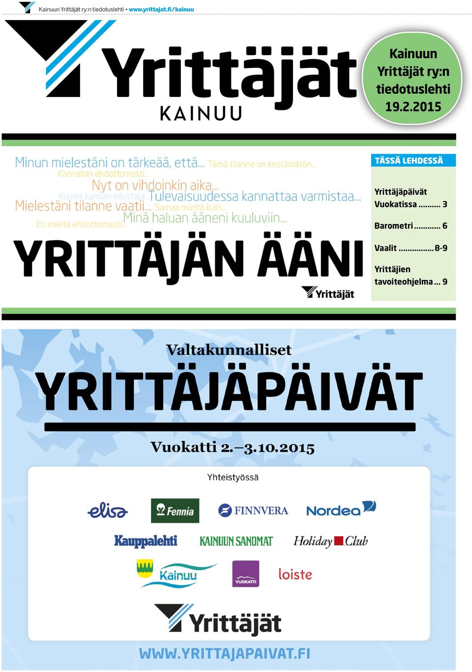 2015 tässä lehdessä Yrittäjäpäivät Vuokatissa.