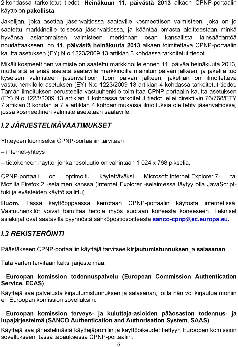 valmisteen merkinnän osan kansallista lainsäädäntöä noudattaakseen, on 11.