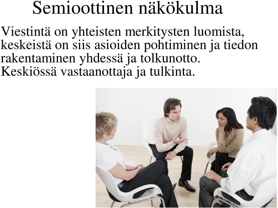 asioiden pohtiminen ja tiedon rakentaminen