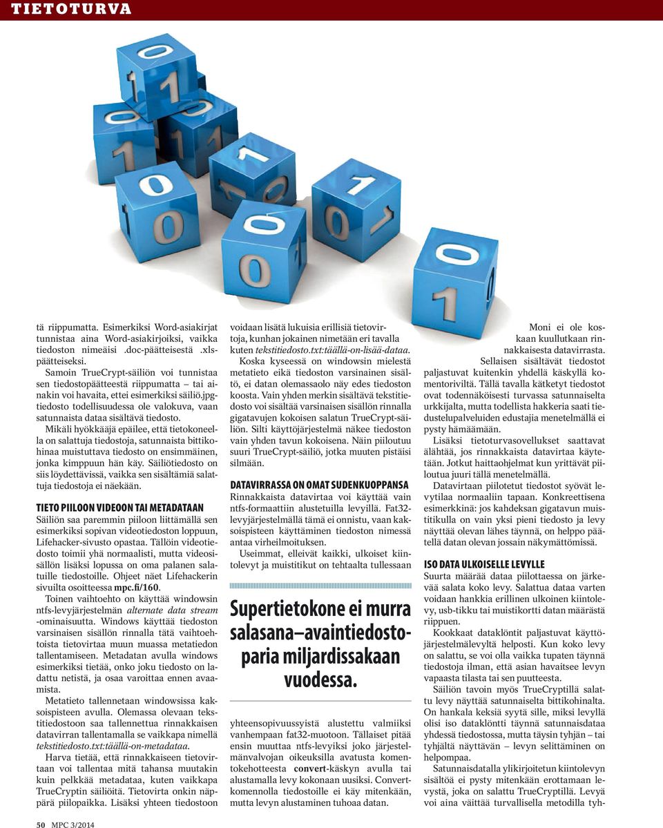 jpgtiedosto todellisuudessa ole valokuva, vaan satunnaista dataa sisältävä tiedosto.