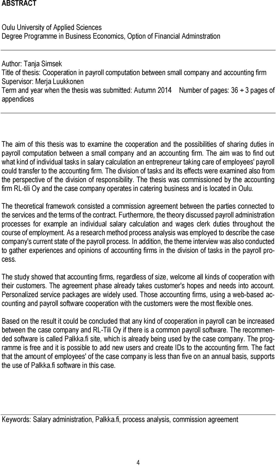 examine the cooperation and the possibilities of sharing duties in payroll computation between a small company and an accounting firm.