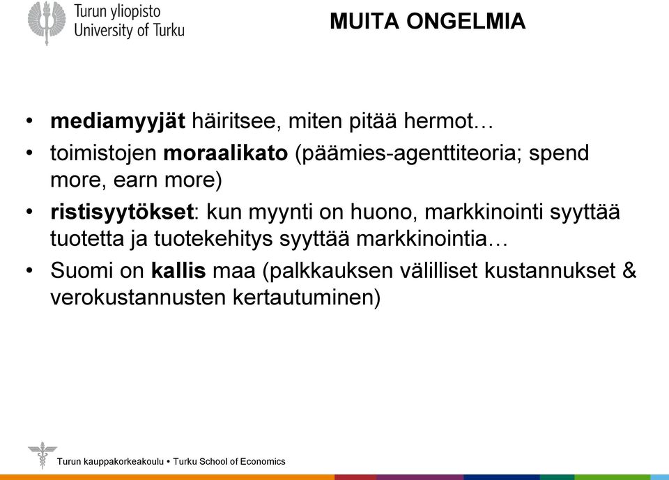 huono, markkinointi syyttää tuotetta ja tuotekehitys syyttää markkinointia Suomi