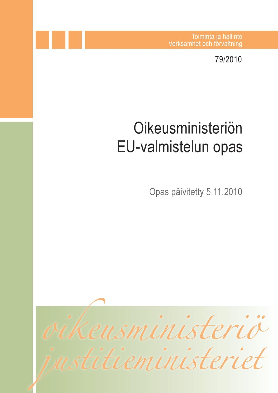 79/2010 Oikeusministeriön