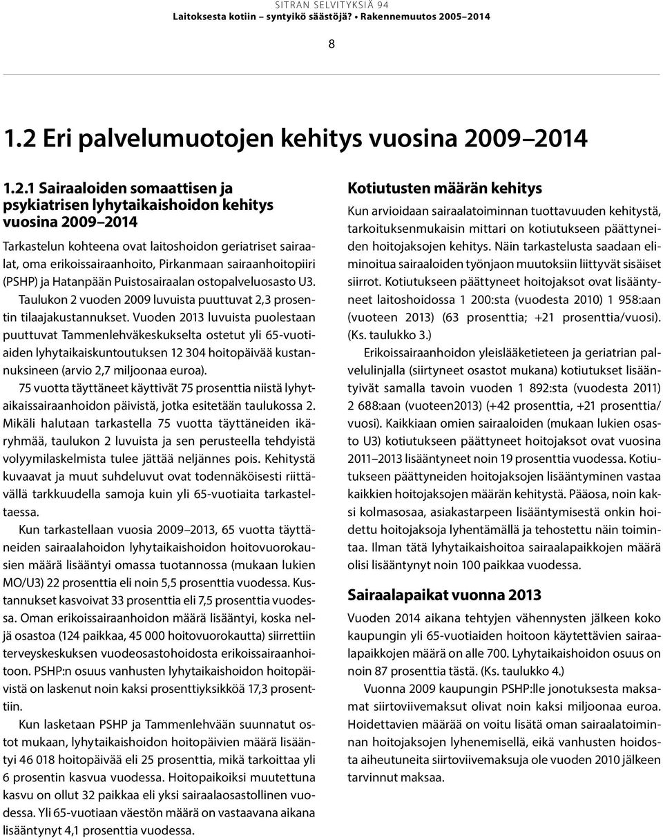 geriatriset sairaalat, oma erikoissairaanhoito, Pirkanmaan sairaanhoitopiiri (PSHP) ja Hatanpään Puistosairaalan ostopalveluosasto U3.