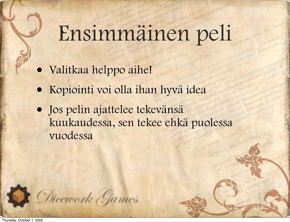 idea Jos pelin ajattelee tekevänsä