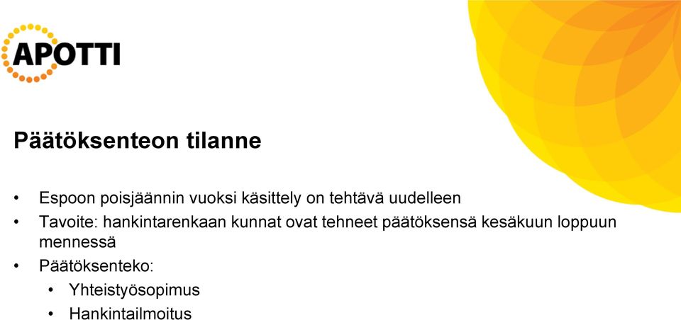 hankintarenkaan kunnat ovat tehneet päätöksensä