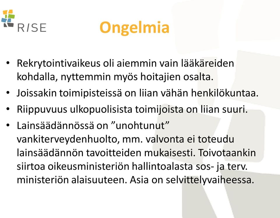 Lainsäädännössä on unohtunut vankiterveydenhuolto, mm.