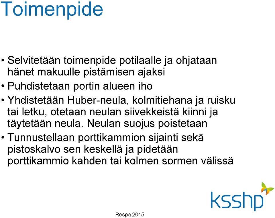 otetaan neulan siivekkeistä kiinni ja täytetään neula.