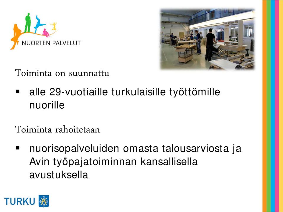 rahoitetaan nuorisopalveluiden omasta