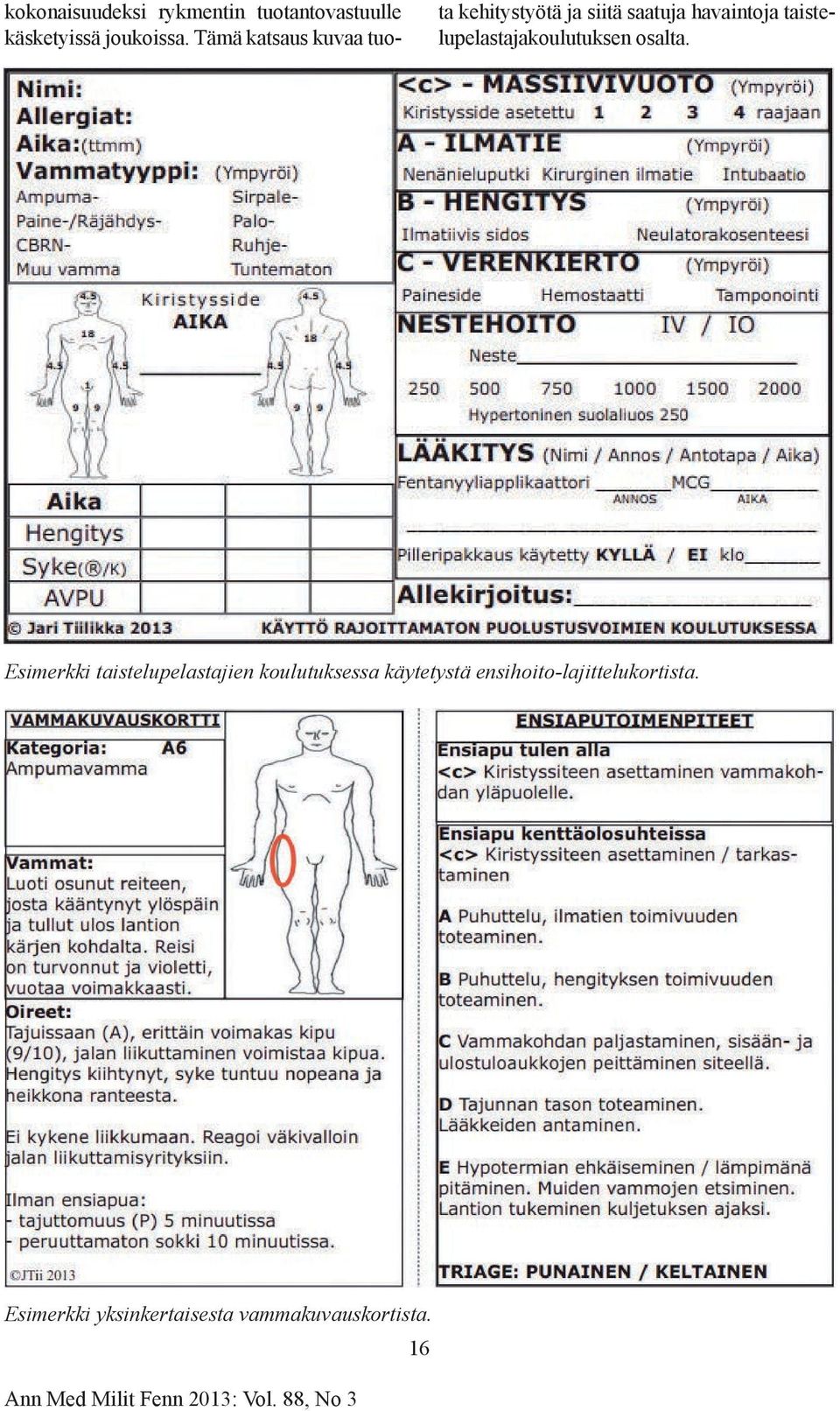 taistelupelastajakoulutuksen osalta.