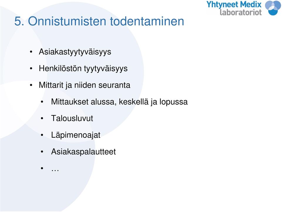 Mittarit ja niiden seuranta Mittaukset