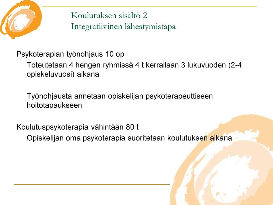 aikana Työnohjausta annetaan opiskelijan psykoterapeuttiseen hoitotapaukseen