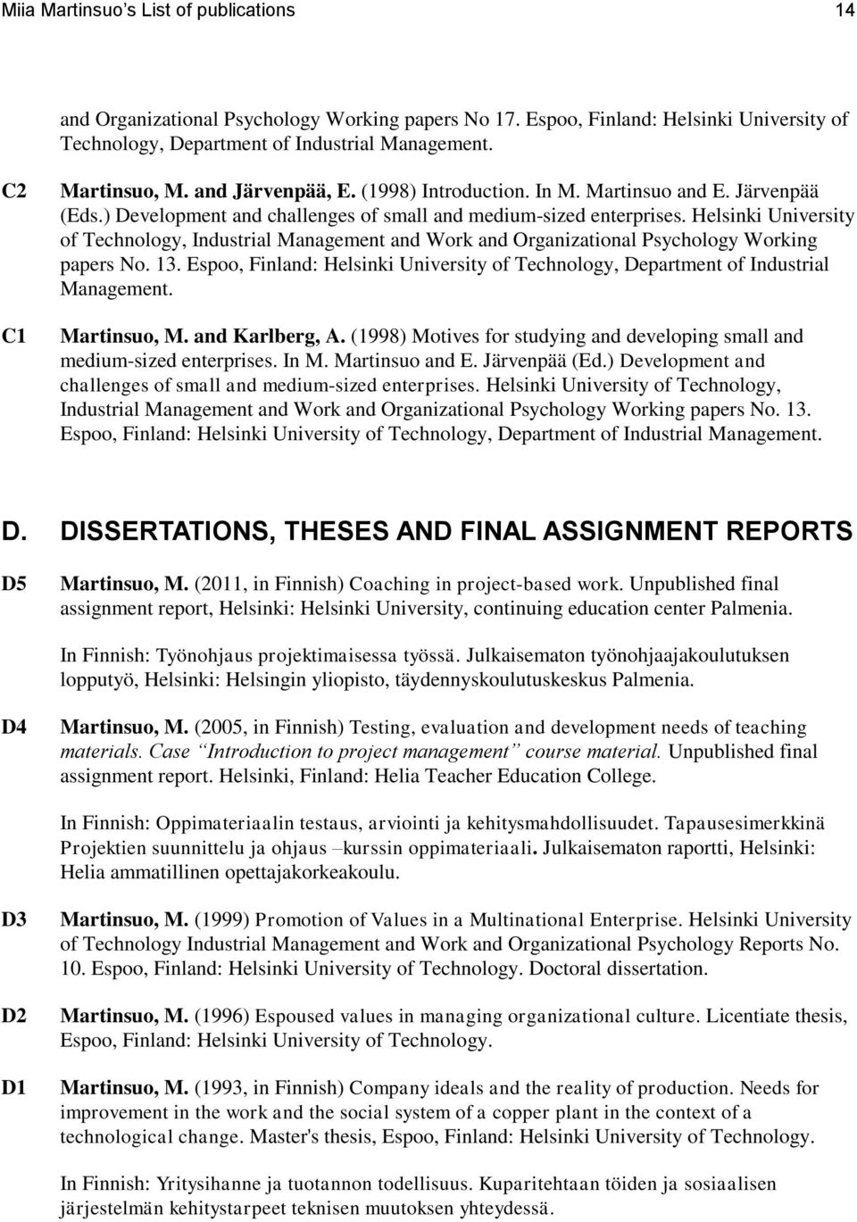 Helsinki University of Technology, Industrial Management and Work and Organizational Psychology Working papers No. 13.