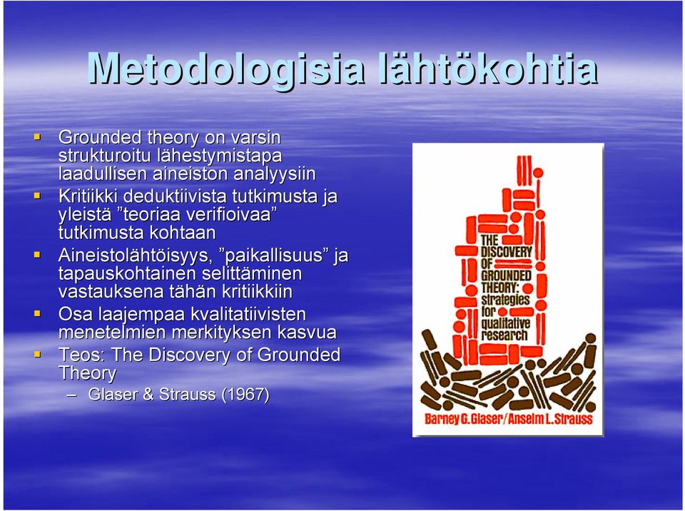 Aineistoläht htöisyys, paikallisuus ja tapauskohtainen selittäminen vastauksena tähän t n kritiikkiin Osa