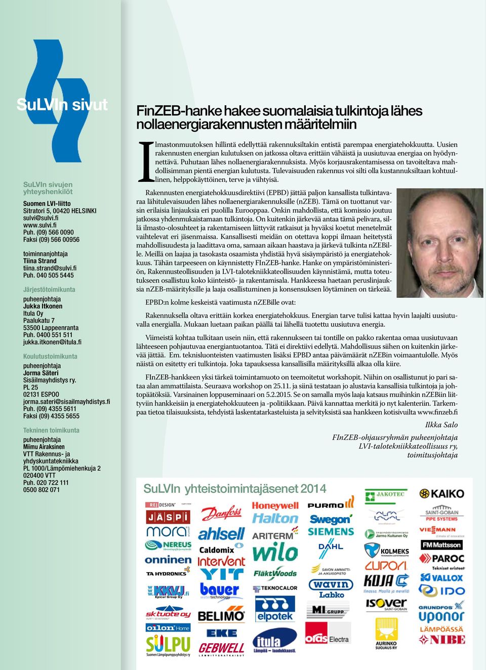 PL 25 02131 ESPOO jorma.sateri@sisailmayhdistys.fi Puh.