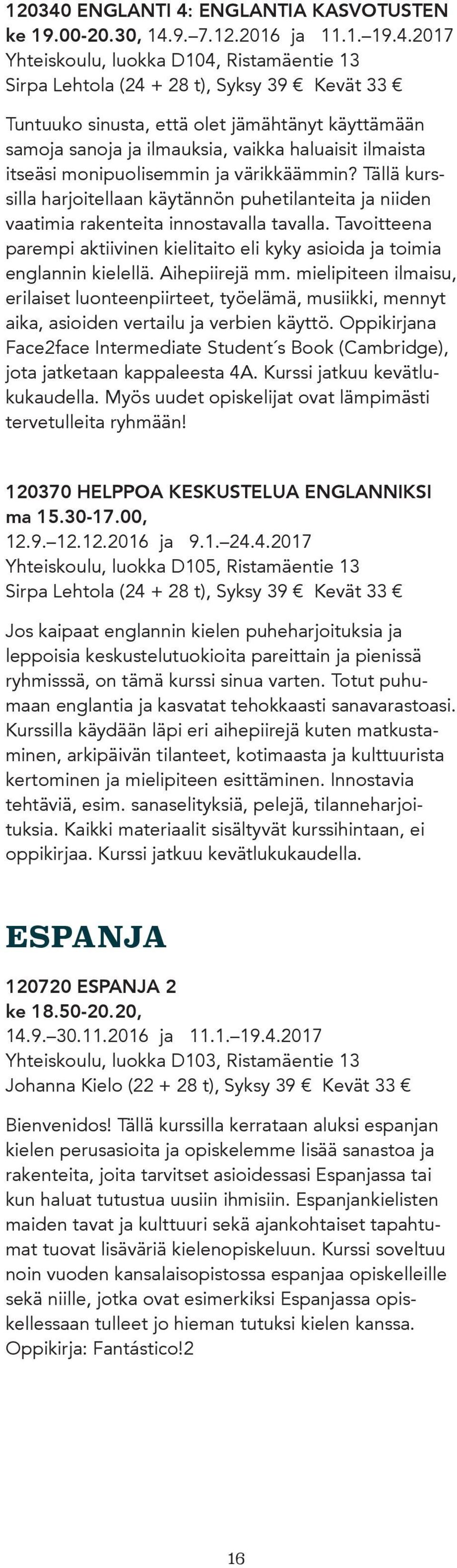 ENGLANTIA KASVOTUSTEN ke 19.00-20.30, 14.