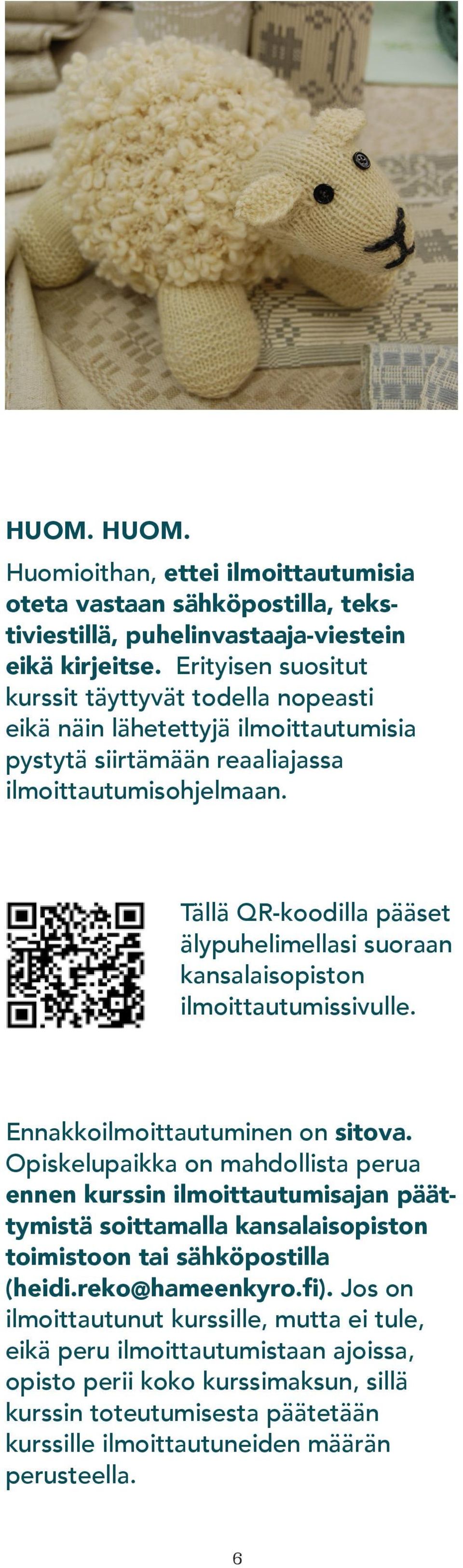 Tällä QR-koodilla pääset älypuhelimellasi suoraan kansalaisopiston ilmoittautumissivulle. Ennakkoilmoittautuminen on sitova.