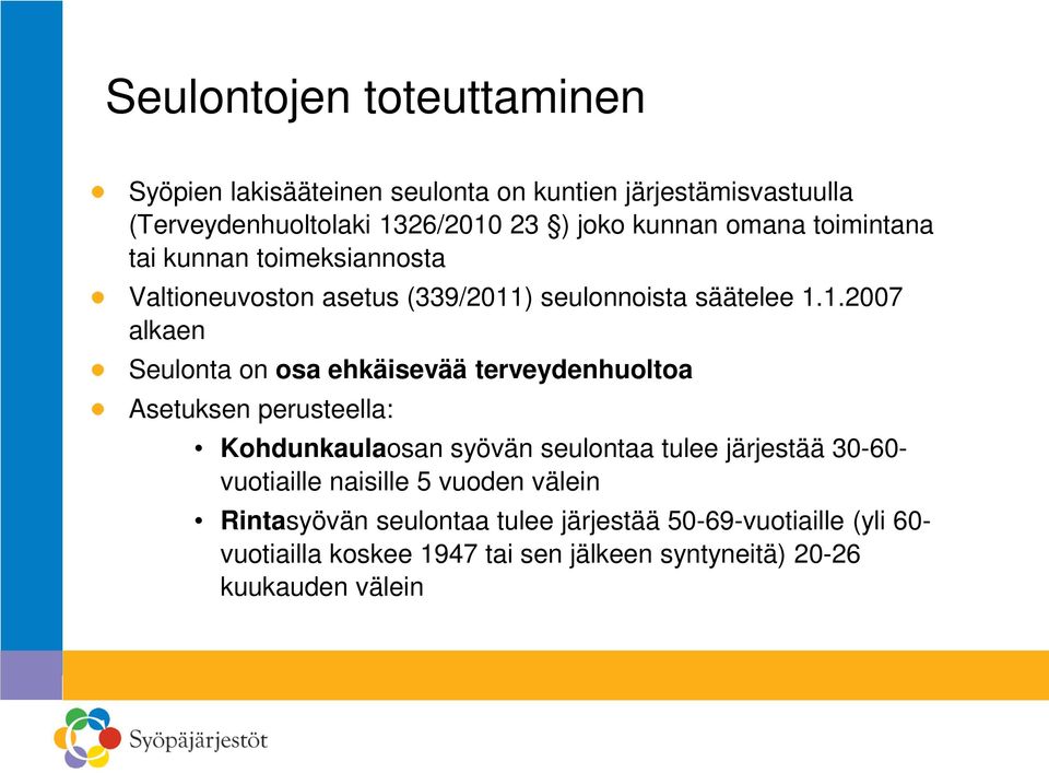 ) seulonnoista säätelee 1.