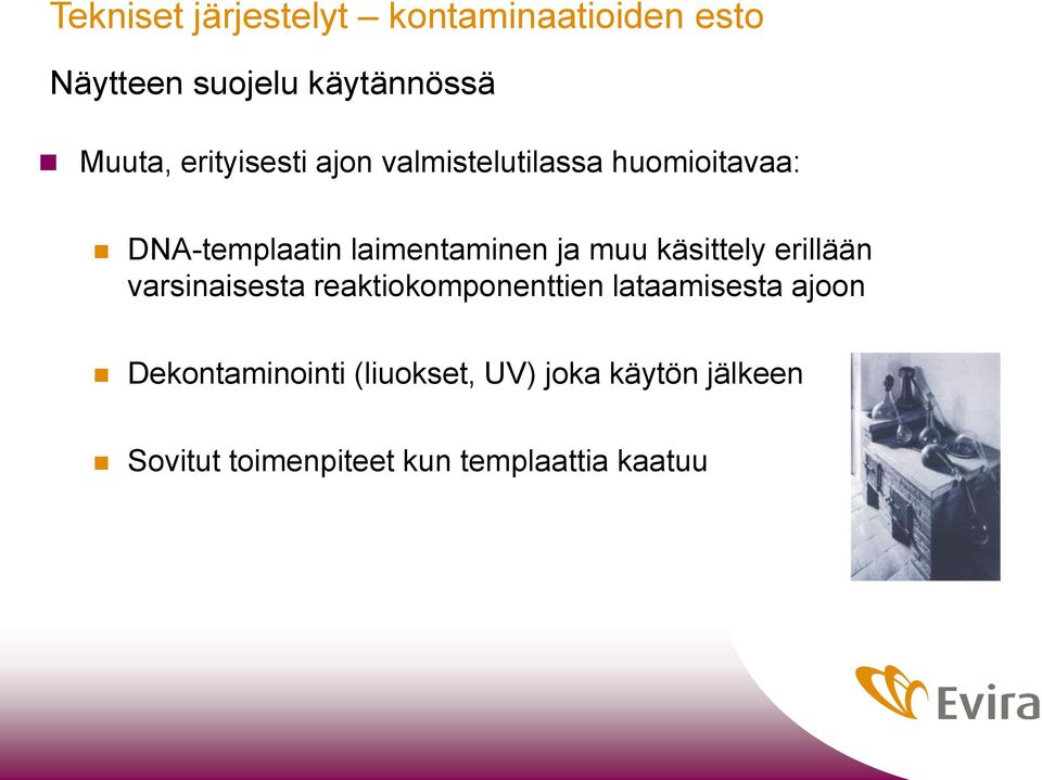 muu käsittely erillään varsinaisesta reaktiokomponenttien lataamisesta ajoon