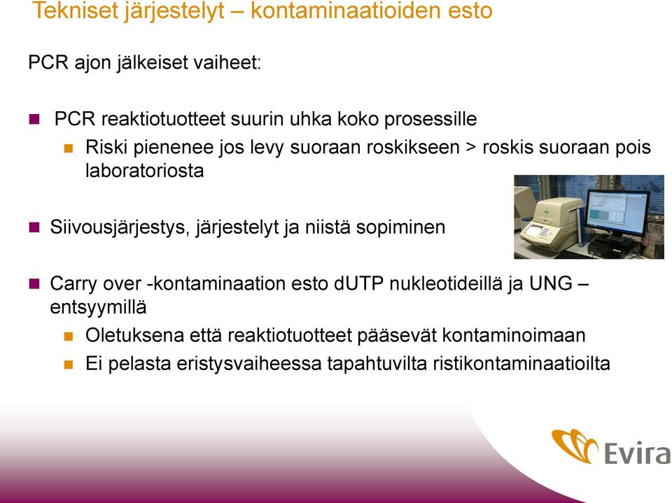 järjestelyt ja niistä sopiminen Carry over -kontaminaation esto dutp nukleotideillä ja UNG entsyymillä