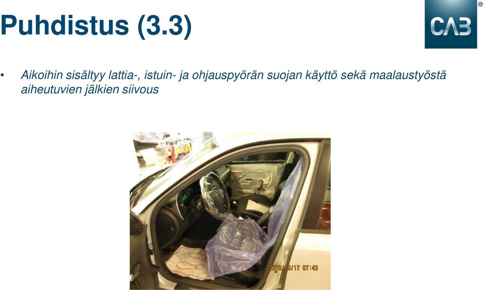 istuin- ja ohjauspyörän suojan