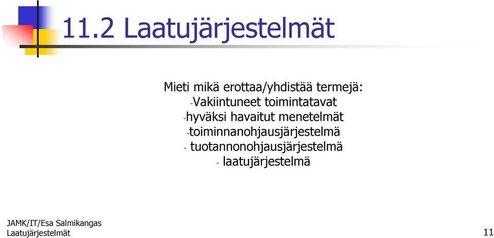 havaitut menetelmät -toiminnanohjausjärjestelmä -