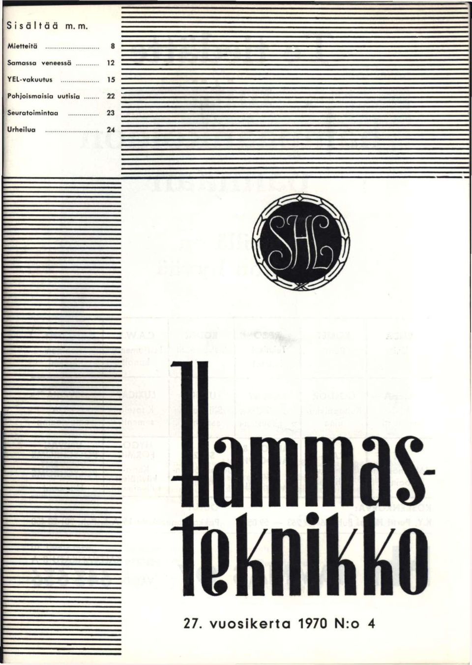 YEL-vakuutus 15 Pohjoismaisia