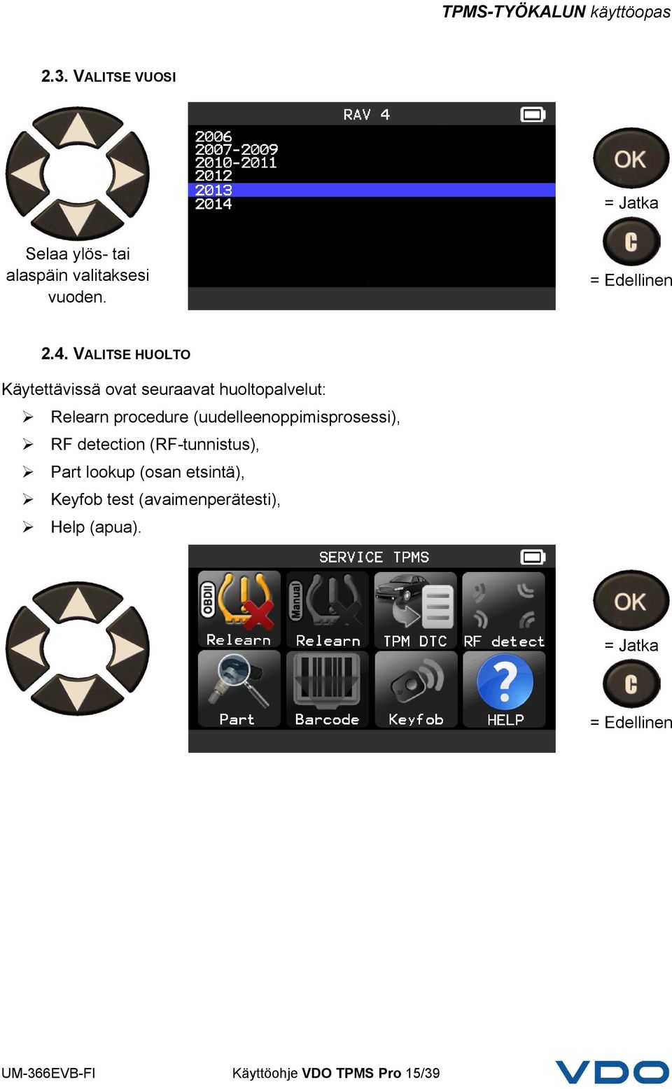 (uudelleenoppimisprosessi), RF detection (RF-tunnistus), Part lookup (osan