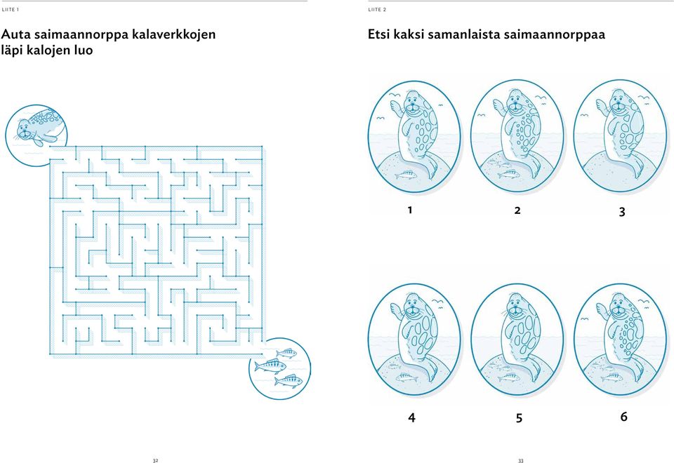 läpi kalojen luo Etsi kaksi