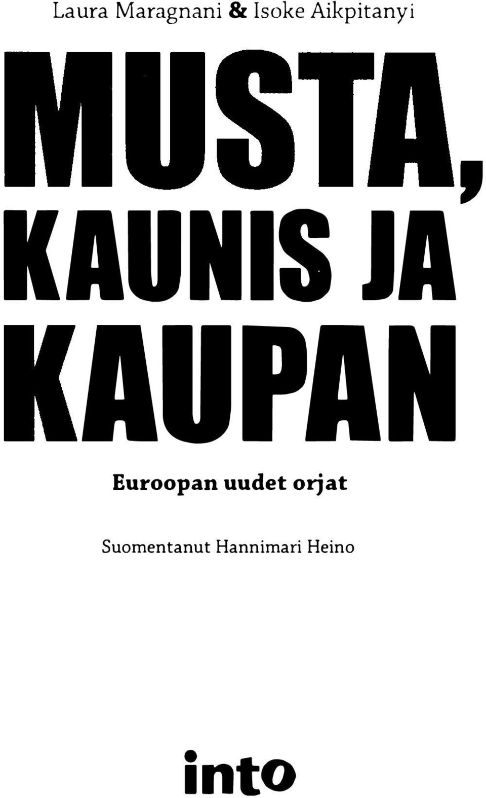 AUPAN Euroopan uudet orjat