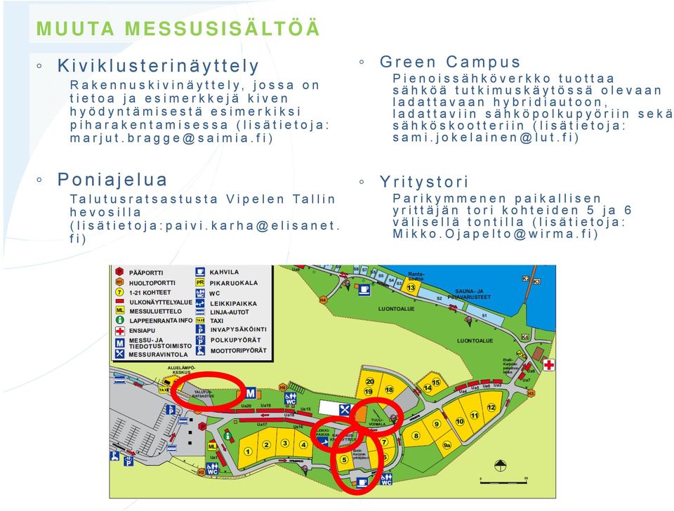 fi) Green Campus Pienoissähköverkko tuottaa sähköä tutkimuskäytössä olevaan ladattavaan hybridiautoon, ladattaviin sähköpolkupyöriin sekä