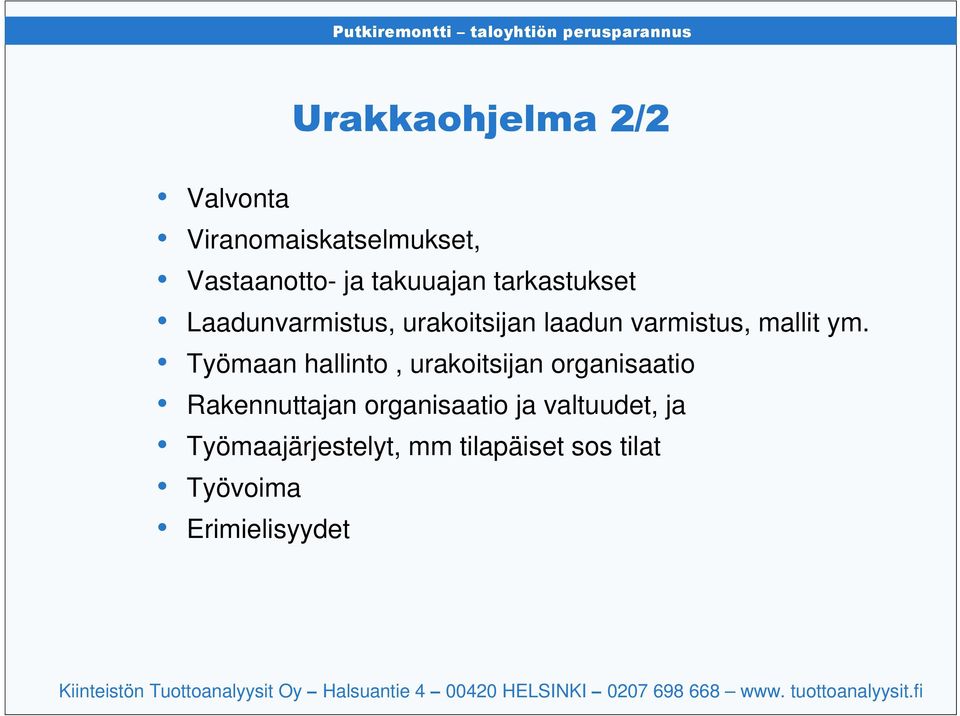 Työmaan hallinto, urakoitsijan organisaatio Rakennuttajan organisaatio